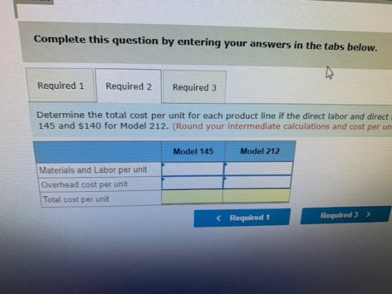 Complete this question by entering your answers in the tabs below. Required 1 Required 2 Required 3 Determine the total cost