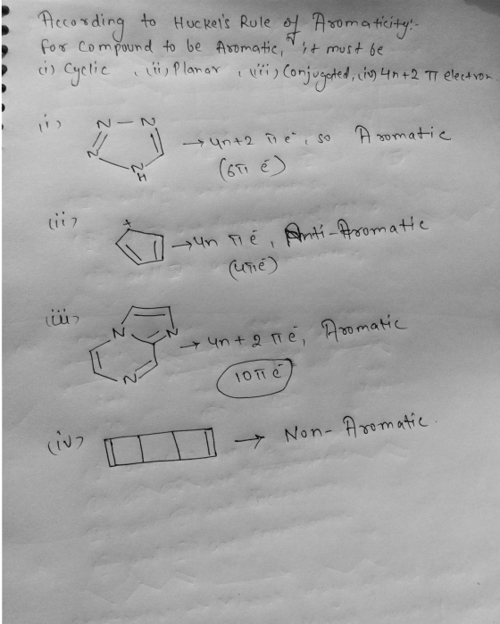 • According to Huckels Rule of Aromaticity: for compound to be Aromatic, it must be (i) Cyclic llis planar, chi, conjugated,