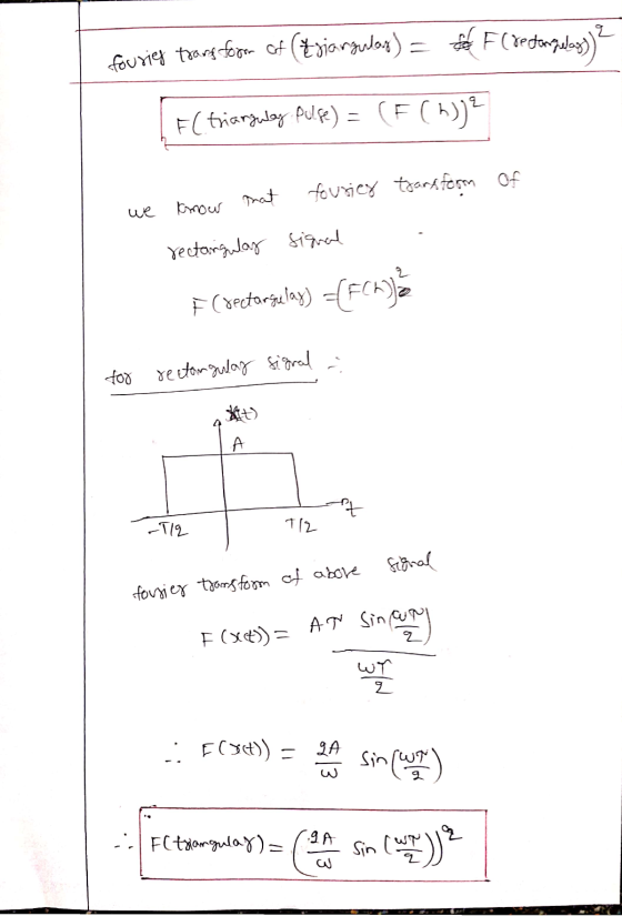 fourier transform of (triangular) = fale Forectangular)) ? IF( triangulay. Pulfe) = (F(2) 2 of we know that fourier thanx for