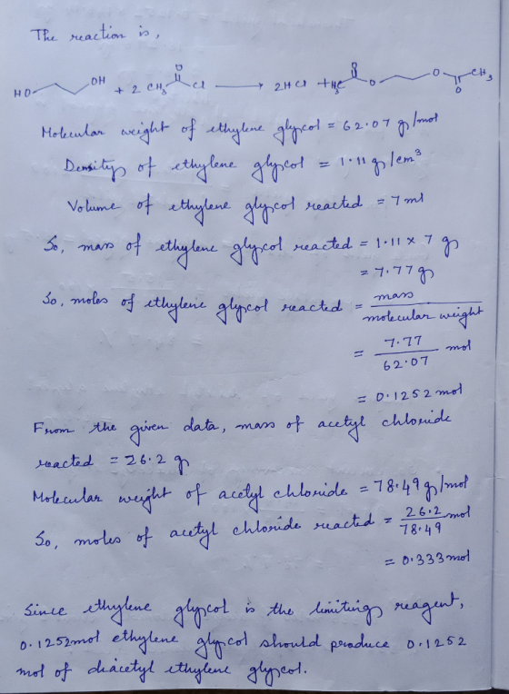 The reaction is, woro z --> 2001 toplommoyen Molecular weight of ethylene glycol = 62.07 g lemot Densitys of ethylene glycol