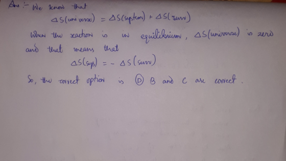 Aus - We know that as (universe) = AS (system) + AS (sun) When the reaction is in equilibrium, AS (universe) is zero and that