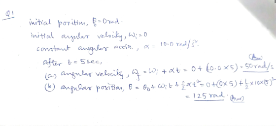 Am initial position, & Orad. initial angular velocity, Wizo constant angular accih, a = 1000 rad/5. after t=5sec, (as angular