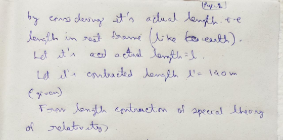 Let its by considering its actual length. te length in sest frame (like to earth). ad actual lengthal Let ets contracted l