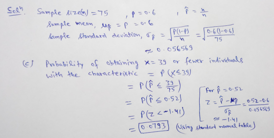 Sols 11 ,p=0.6 als Sample size(n) =75 Sample mean, up =p=0.6 Sample Standard deviation, on = 0.6(1-0.6) 75. P(1-P) h pe 0.056