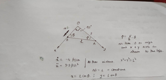 28. DO We take o as origin С x+y аvе, а shown to the left. as that instant. x² + y² = L² 8 = - 4 frisee Lahat instant a = 9.9