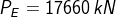 P_{E}=17660 \: kN