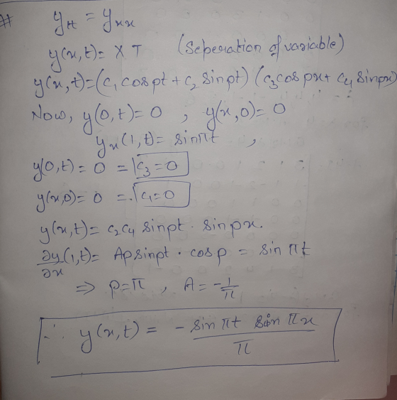# IN Yt Yun Y CA, E)= XT (Seperation of variable) glu, t)=(c, cospt + C singt) (cocos put cu sinond Now, y(o, t) = 0, yx,0)=0