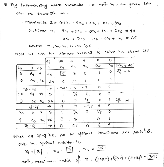 . : By introducing slack variables is, and so, the given LPP can be rewritten as mazumize Z=301, +502 +423 + os, +0S2 .. Subj