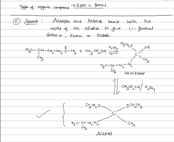 Type of osganic combroon » Ester is formed. ② Acetall: Aldehydes and ketones dealt moles of an alcohol to give dietheas known