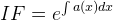 IF=e^{\int a(x)dx}