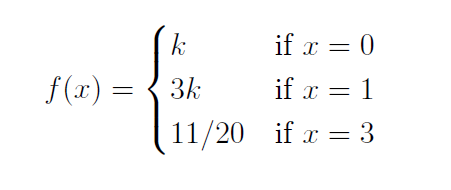 f(x) = k if x = 0 3k if x = 1 11/20 if x = 3