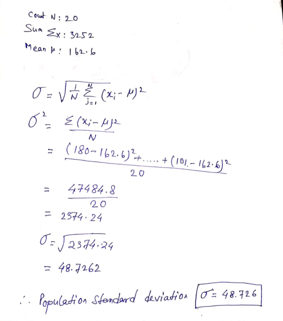 cout N: 20 Sum Ex: 3252 Mean M: 162:6 OF VN 8, (2;- 42 o {(x; - Mp3 IN (180-162.6)+...+(101.-162-6) 20 = 47484.8 20 = 2374:24