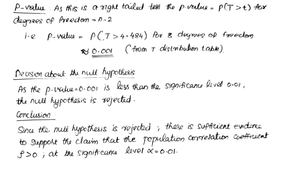 P-value : As this is a night tailed test the p-value = P(T>+) for degrades of freedom - N-2 je p-value = PCT >4.484) for 8 de