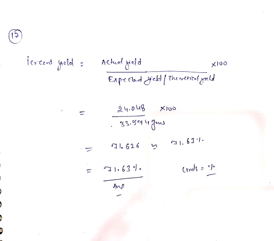 Percent yield = Xivo Actual yield Expected yiell (The setical foreld X)ცა 24.048 xloo . 33.574 gus := 71. 626 y 71.63.1, = 71
