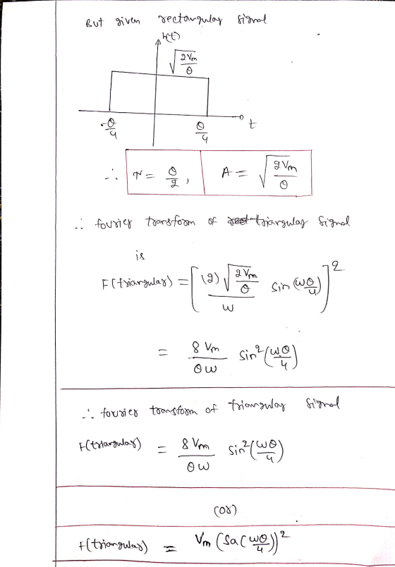 But given rectangulay signal : fourig transform of real triangulas signal 92 presiones To somente U forurier transform of tri