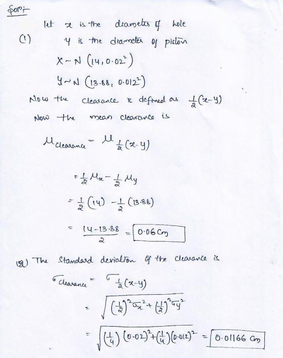 Sol?? t is the let diametes of hole y is the diameter of piston X-N (14,0.02) YNN (13.88, 0.012²) Now the I defined as Cleara