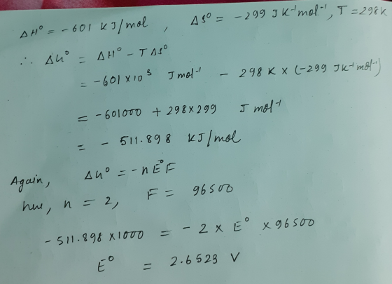 DH = -601 kJ/mol A5 = -299 J Ktmol, T = 2984 . Au = AH - TASO =-6018103 Imol – 298K X (-299 Jkt mot) = -601000 + 298 299 J mo