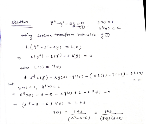 Solution y-y-640 y 10) El y lol = 2 taking replace transform both-side of Lly-y-cy) = LIO 11y) - Lig) - 644) = 0 take Lly