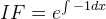 IF=e^{\int -1dx}