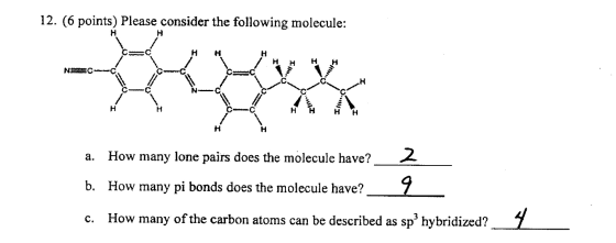 12. (6 points) Please consider the following molecule: Ilar. a. How many lone pairs does the molecule have? _ 2 b. How many p