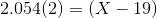 2.054(2)=(X-19)