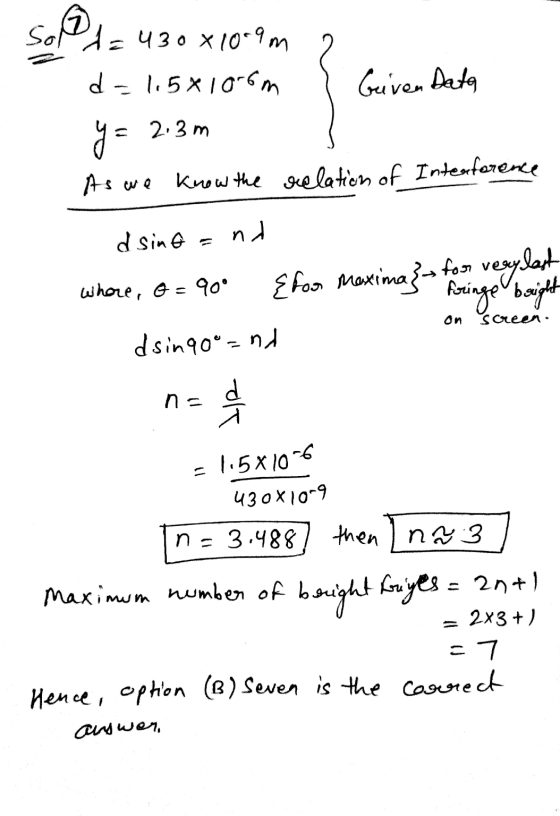 soola soll d = 430 x 10°9m d=1.5x1o-om Given Data y= 2.3m As we know the relation of Intenforence d sind = where, o= 90° nd {