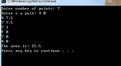 C:Windows system3zicmd.exe Enter number of points? Enter x y pair: 4 0 4 7.5 7.5 4 0 The area is: 25.5 Press any key to conti