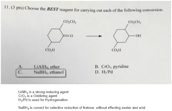 11. (3 pts) C hoose the BEST reagent for carrying out each of the following conversion. CO CH CO2CH3 OH CO H CO H LİAİHh ethe