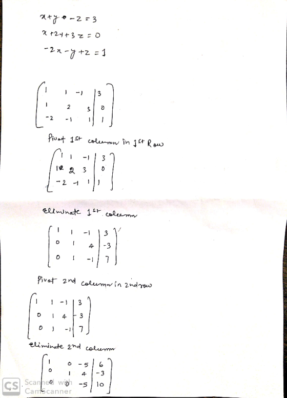 aty -2 =3 2724+3 ZED x-y +z = 1 1 2 - 2 - 3lo 1 Pivot 1st coleman in 1st Row 1223101 Eltminate 1st colemn rii 131 O I 4 -3 LO