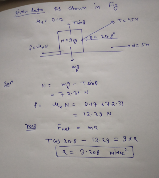 as shown in given data fig. Mar 0.17 Tsino &T=450 regug ho= 20.8° falan T dasm mg San N = mg - Tsino - 7 9:31 N f = MAN= 0.17