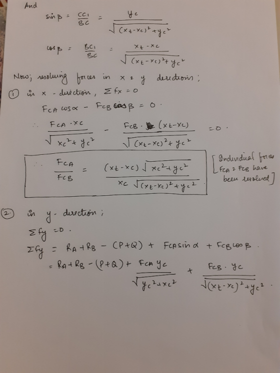 And SinB = ye sinß = call BC √(x +-xcj?tyc? cosp = BC = X+-xc √(xx-xc)²+ ych Now; resolving forces in a r y derections; o u x