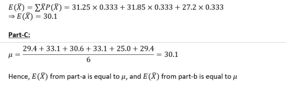 E(X) = EXP(X) = 31.25 x 0.333 + 31.85 x 0.333 + 27.2 x 0.333 = E(X) = 30.1 Part-C: , _ 294 + 331 + 30.5 + 33.+ 250 +294 – 30.