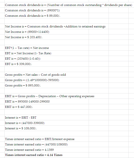 Common stock dividends is = (Number of common stock outstanding * dividends per share) Common stock dividends is = (89000*1)