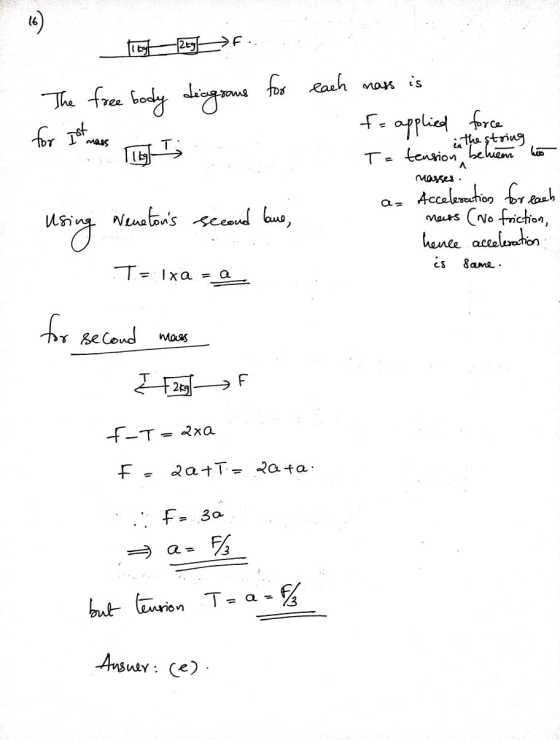 for Totes Log In masses. . is same. 1 = Ixa = The free body diagrams for each mass is F= applied force T= tension. The hen he