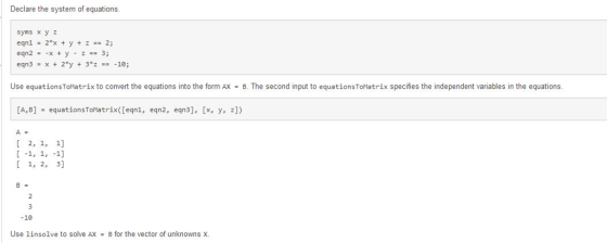 Declare the system of equations. syms x y z eqn3x2*y +3z10; Use equationsToMatrix to convert the equations into the form AX B