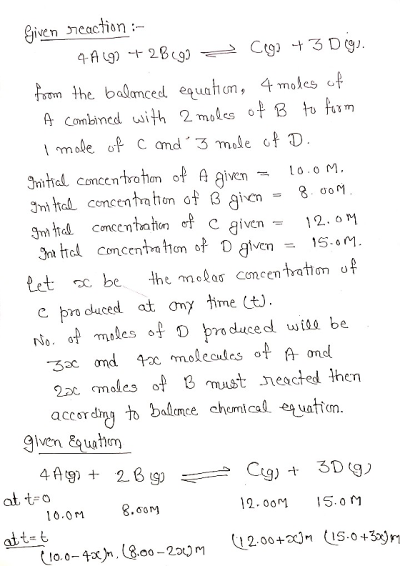 Given reaction :- 4A49) + 2B699 = Cog) + 30g). from the balanced equation, 4 moles of A combined with 2 moles of B to form I