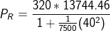 P_{R}=\frac{320*13744.46}{1+\frac{1}{7500}(40 ^2)}