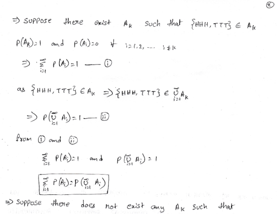 Such that HHH, TTT E Ak there SUPPOSE Crist P(AR)and P (A)20 12 ,2, CA) HH, TTT3 E A H,TTT3 as 21 k OM amd PA) PAP A j1 Suppo