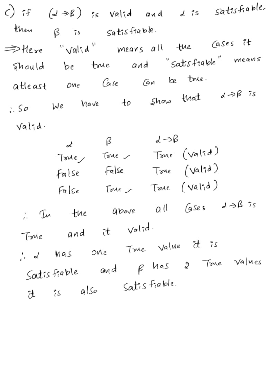 () if (@>B) is valid and dis satisfiable. - then ß is satisfiable. Here valid means all the cases it should be true and sat