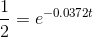 \frac{1}{2} =e^{-0.0372t}