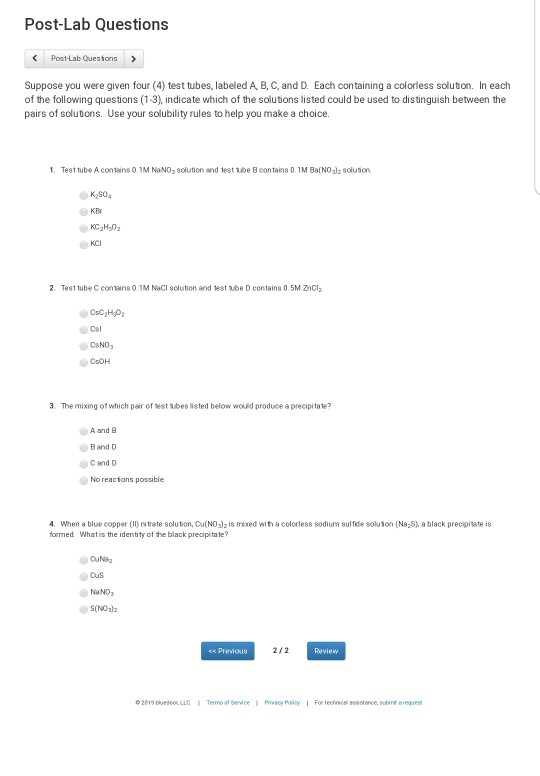 Post-Lab Questions Post-Lab Quesions> Suppose you were given four (4) test tubes, labeled A, B, C, and D. Each containing a c