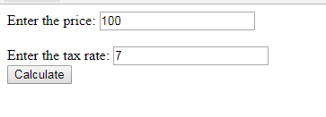 Enter the price: 100 Enter the tax rate: 7 Calculate