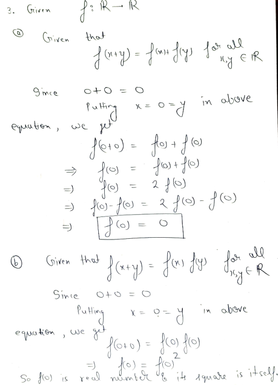 3. Given fikk * Given that for all forry) = four frys for all per Since oto=0 Putting x=o=y in above equation, we get foto) =