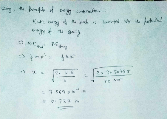 Using the principle of energy conservation Kinetic energy of the block is converted into the potential Prºrs 6 8-un 9 - Ke Gr