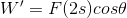 W' =F(2s) cos heta