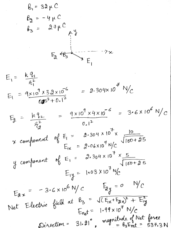 bi 32g с Bg = -40C $ 274C Ay -72 Eg 4B3 E = kq 7 - 9.304% 10 N/c 11 re? 9x10² x 32x106 0.052 +0.12 E k q2 3.6x100N/c 9x109x4