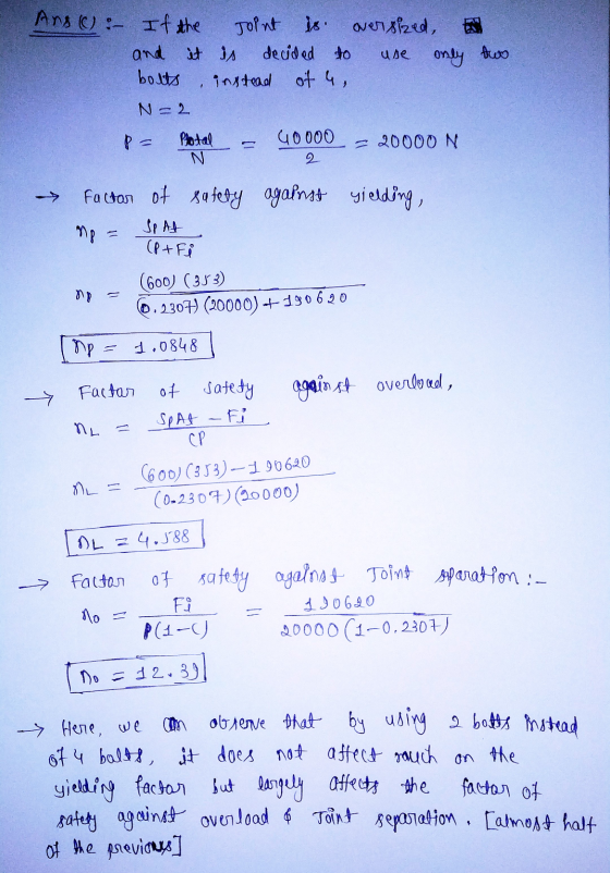 only two Ans(): If the Joint is. oversized, and and it is decided to use bolts instead of u, N=2 Plotal 0000 = 20000 N N 2 ->