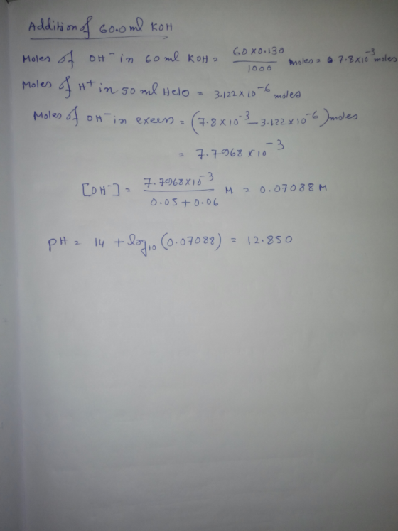 - 3 1006 - Moles, 6.7.8 X10 moles Addition of Gooo ml koh Moles of ot in 60 ml KOH 60X0-130 Moles of At in so ml Helo = 3,122