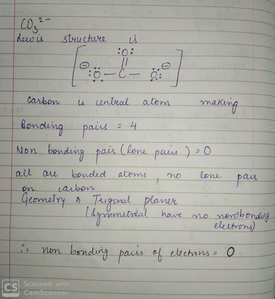 120.2 dew is structure is - C - O carbon is central atom making bonding pairs = 4 Non bonding pair (lone pairs ) = 0 all are