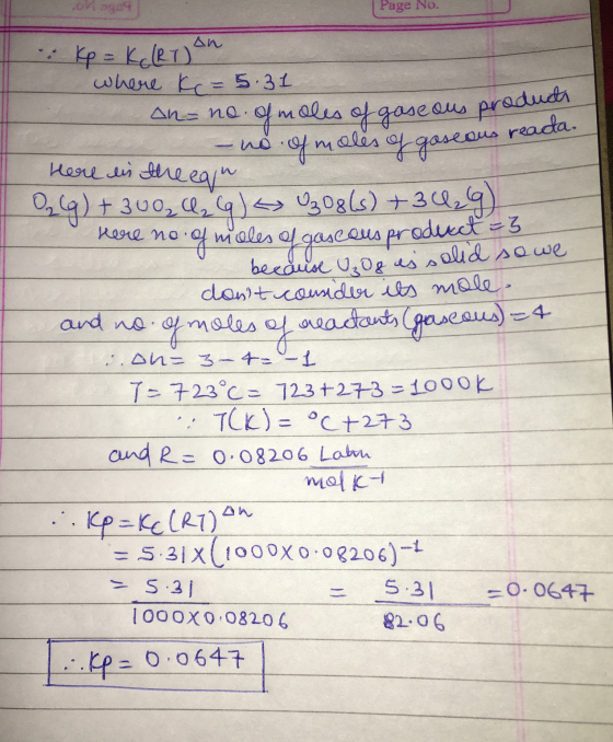 | Page No. cous reacta. Kp = K (Ryan where Kc = 5.31 an- no. of moles of gaseous prode - no. of moles of gaseous Here is the